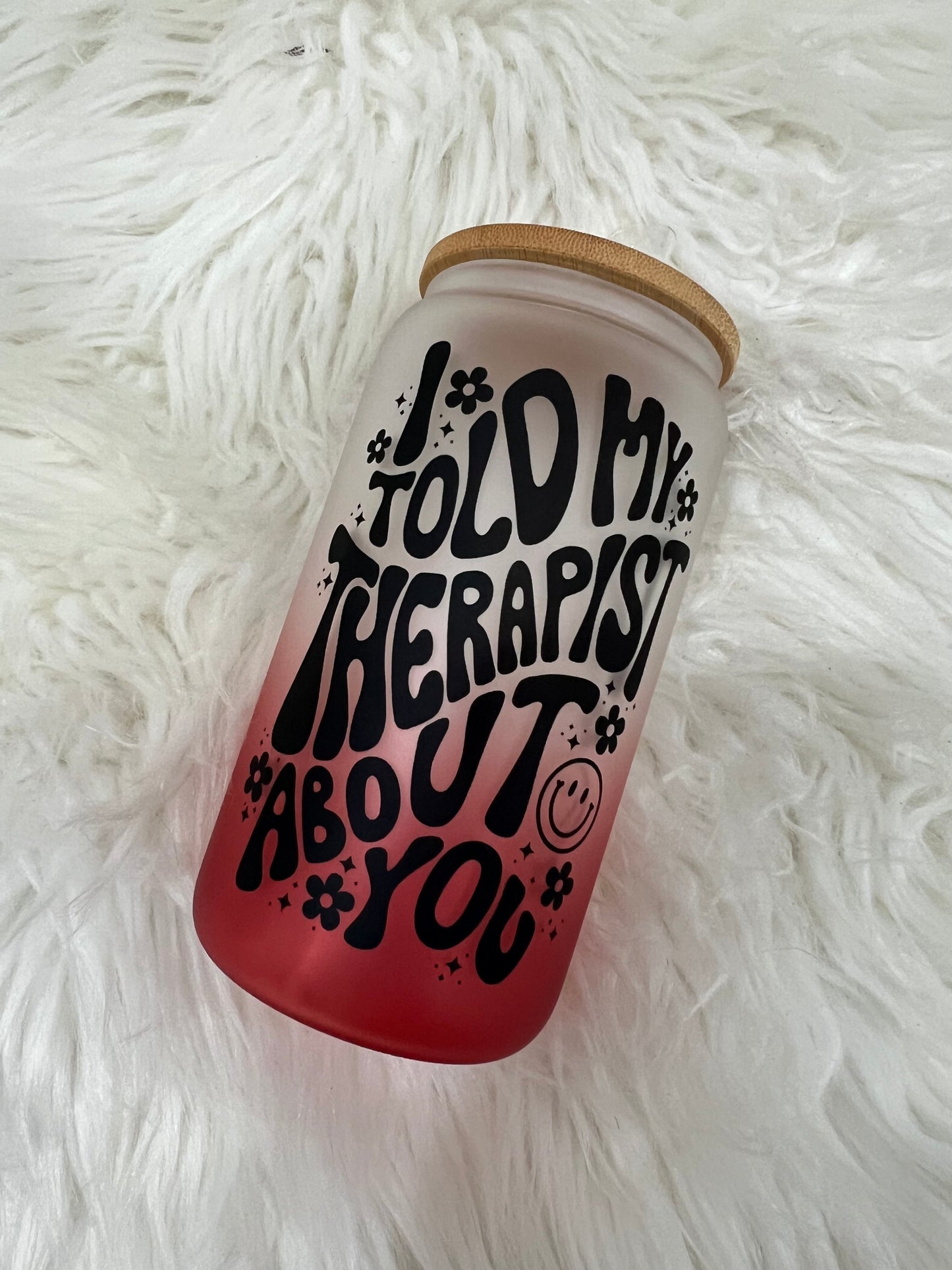 Therapist Glass Can