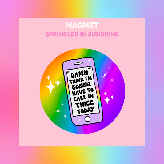 Call In Thicc Magnet