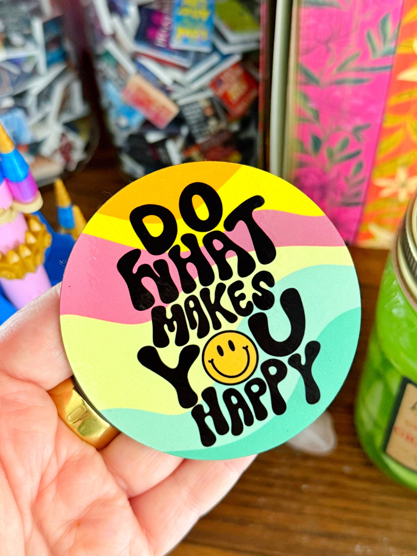 Do What Makes You Happy Magnet